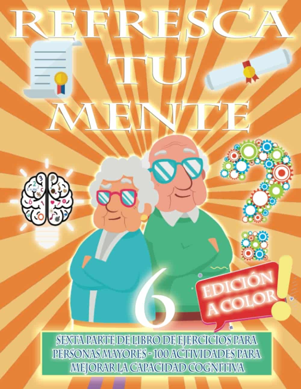 Refresca tu mente 6 Alber Doncos, Libro de actividades para personas mayores con deterioro cognitivo